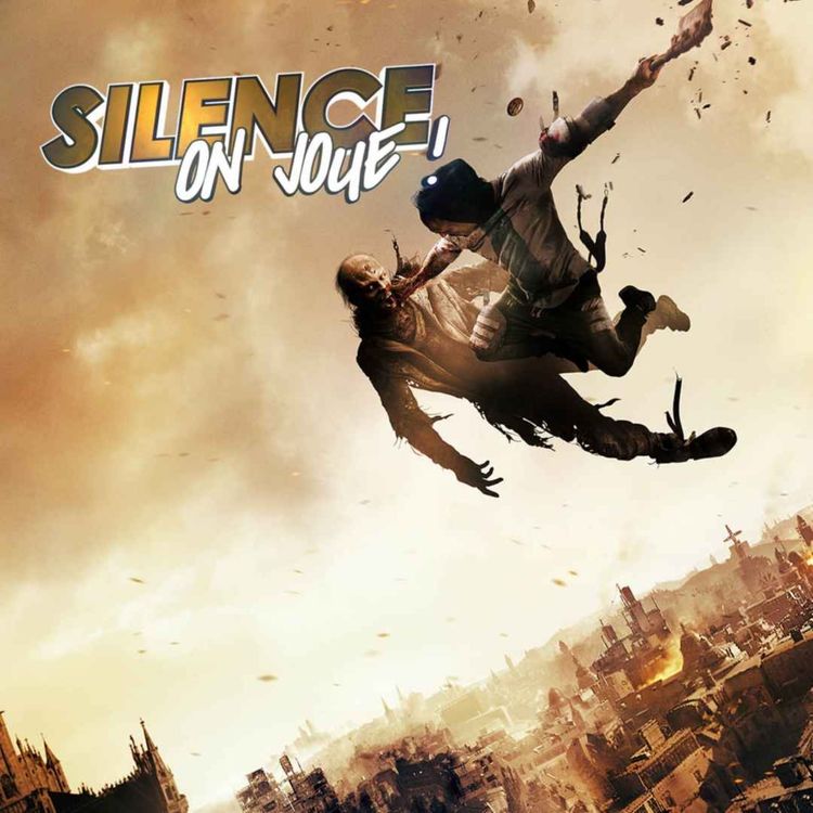 cover art for Silence on joue ! «Dying Light 2», «Inua», «Grapple Dog»