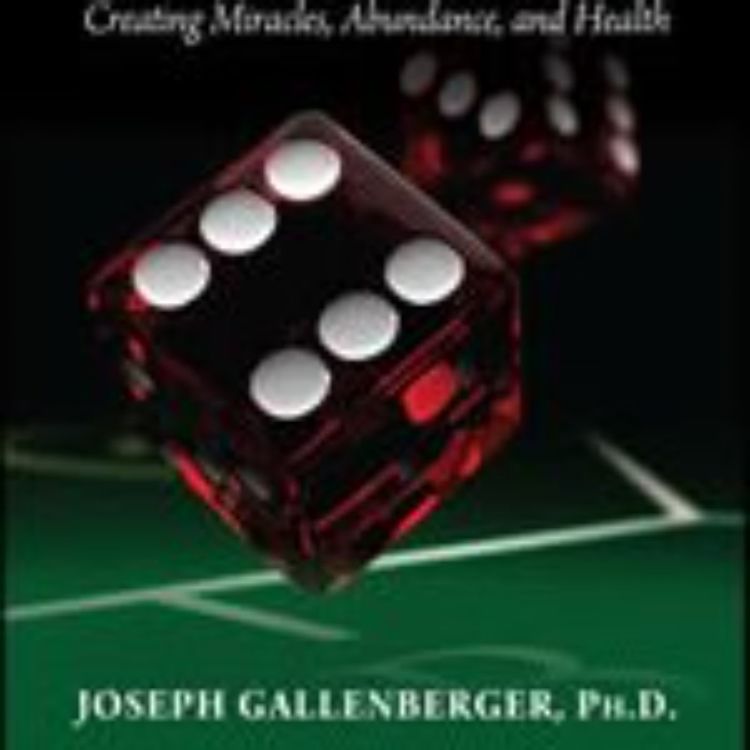 cover art for  Dr. Joseph Gallenberger - Creating Miracles 