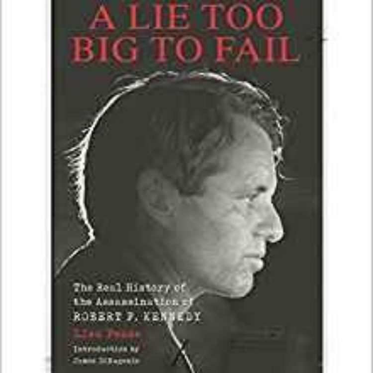 cover art for LISA PEASE -  TRUTH BEHIND RFK MURDER (RFK ASSASSINATION INTERVIEWS #3)