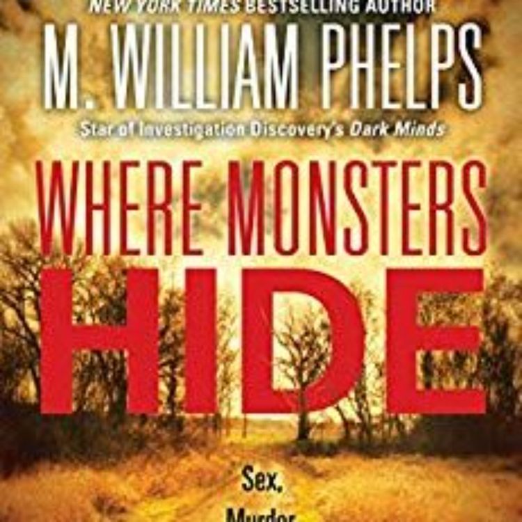 cover art for M William Phelps - Where Monsters Hide