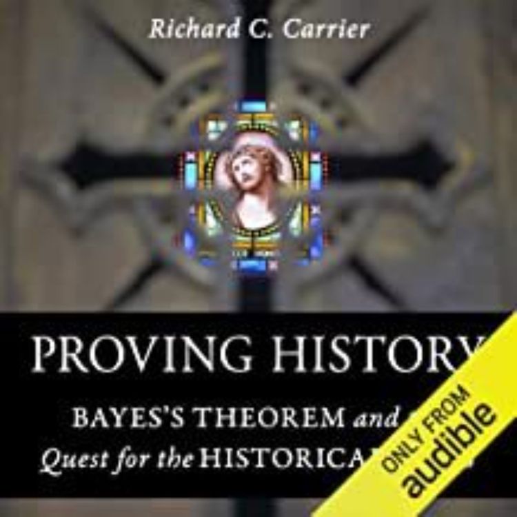 cover art for RICHARD CARRIER - PROVING HISTORY 