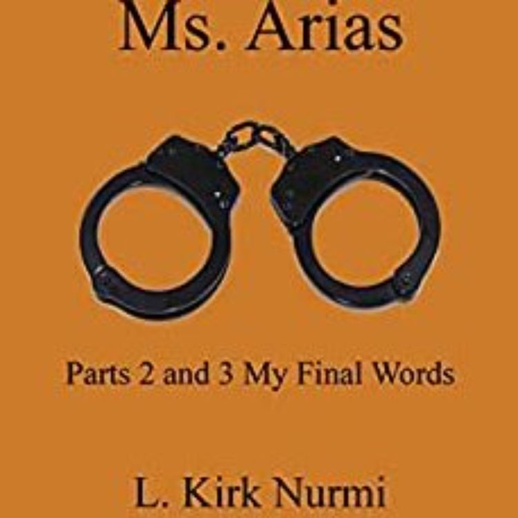 cover art for KIRK NURMI -TRAPPED WITH MS. ARIAS - MY FINAL WORDS