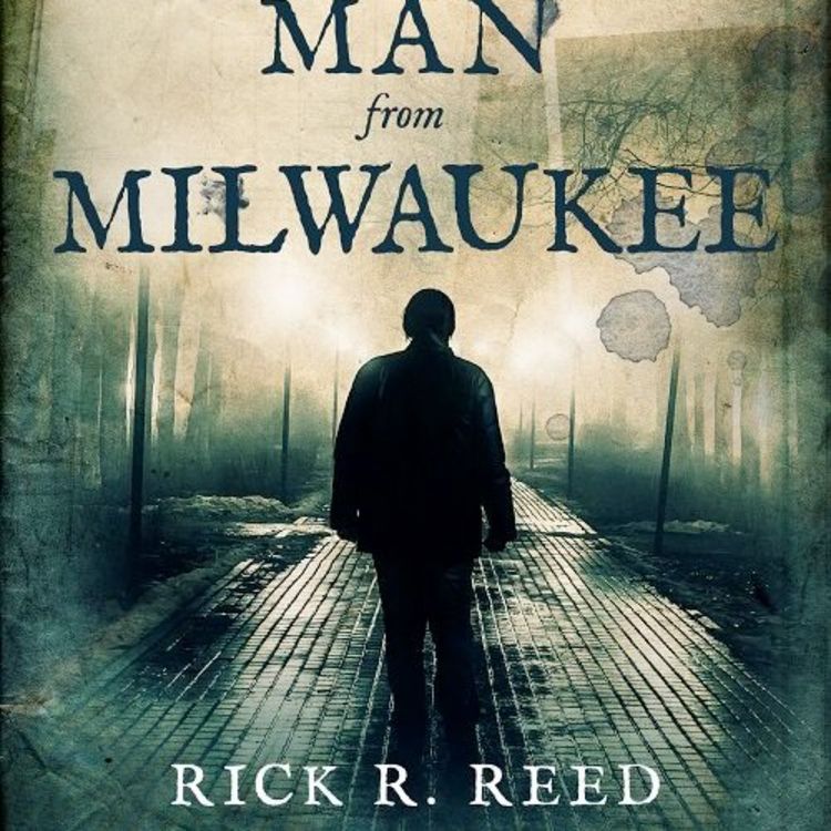 cover art for RICK R. REED - THE MAN FROM MILWAUKEE