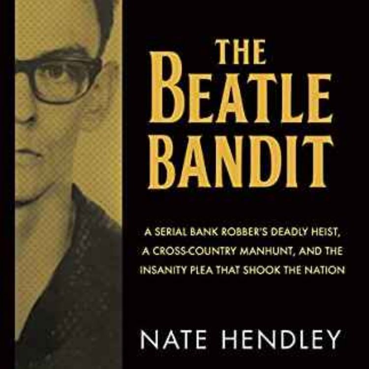 cover art for Nate Hendley - The Beatle Bandit 
