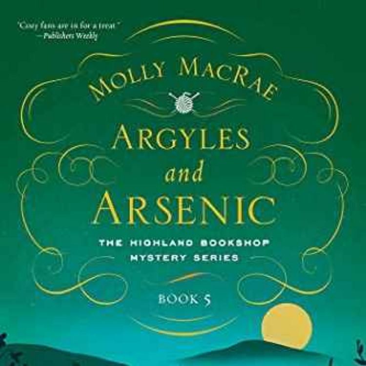 cover art for Molly MacRae - Argyles and Arsenic 