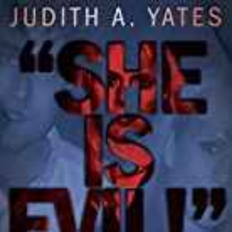 cover art for She is Evil - Judith A Yates 