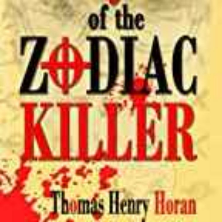 cover art for THOMAS HORAN - ZODIAC KILLER HOAX (ZODIAC KIILER INTERVIEWS #10)