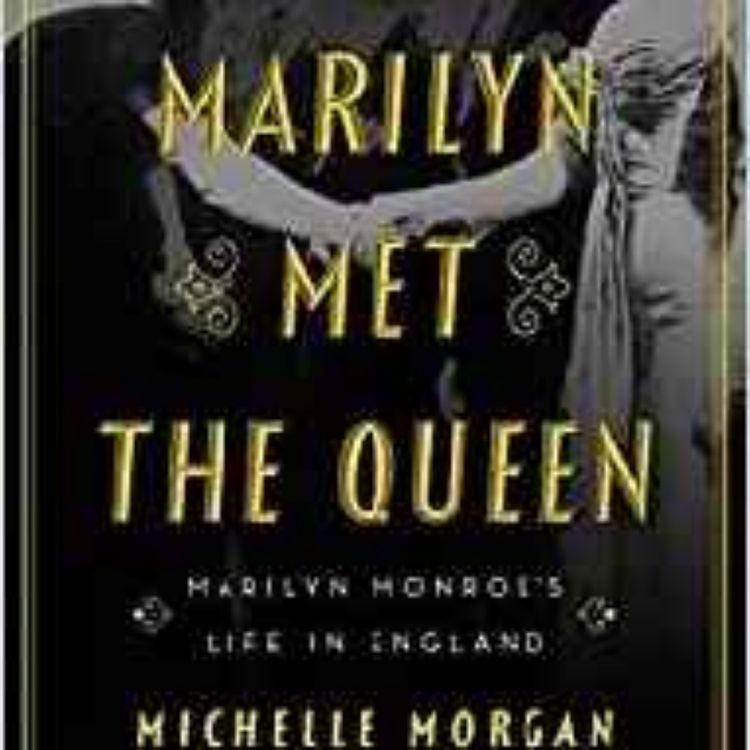 cover art for Michelle Morgan - When Marilyn Met the Queen: Marilyn Monroe's Life in England