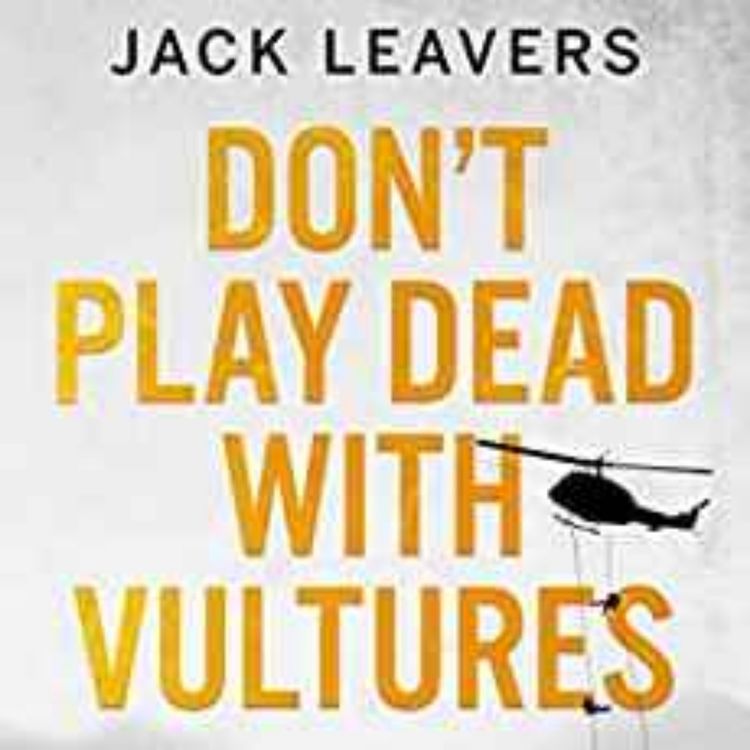 cover art for Jack Leavers - Don't Play Dead with Vultures