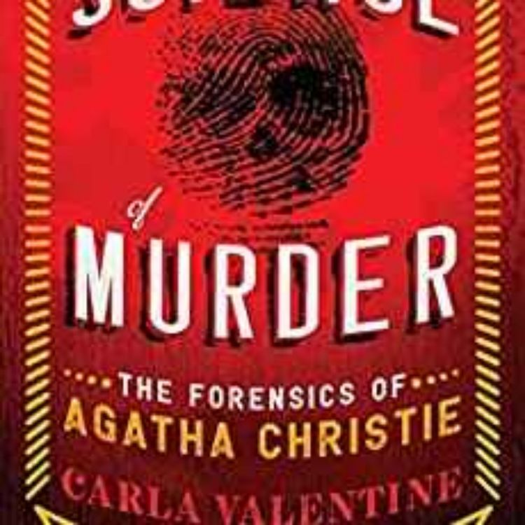 cover art for Carla Valentine - Science of Murder : Forensics of Agatha Christie