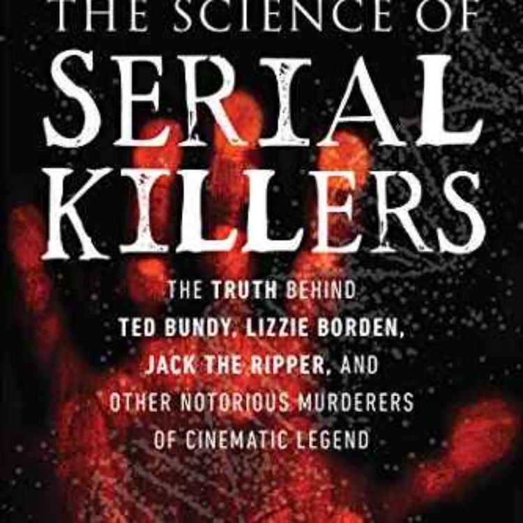 cover art for Kelly Florence & Meg Hafdahl - Science of Serial Killers