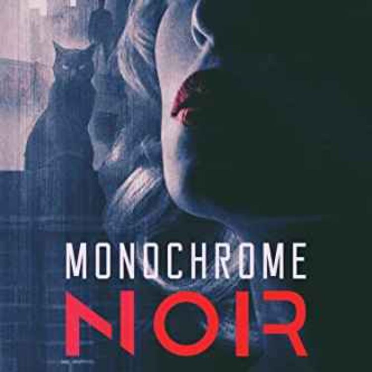 cover art for Jack Wells - Monochrome Noir: A Fatal blood