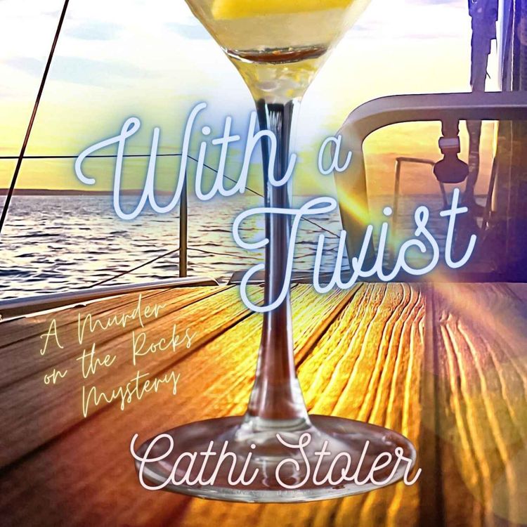 cover art for Cathi Stoler - With A Twist (A Murder On The Rocks Mystery)