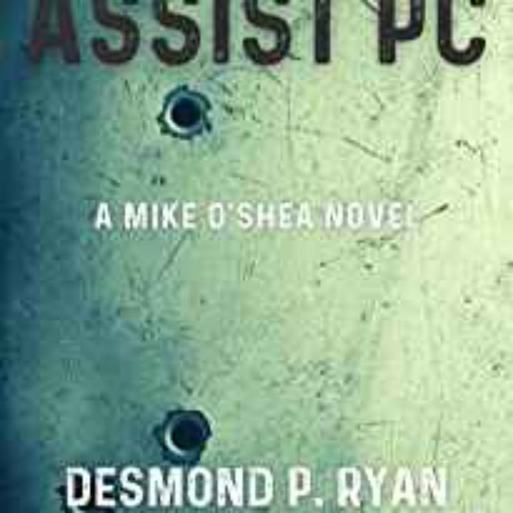 cover art for Desmond P. Ryan - 10-33 Assist PC: A Mike O’Shea Novel