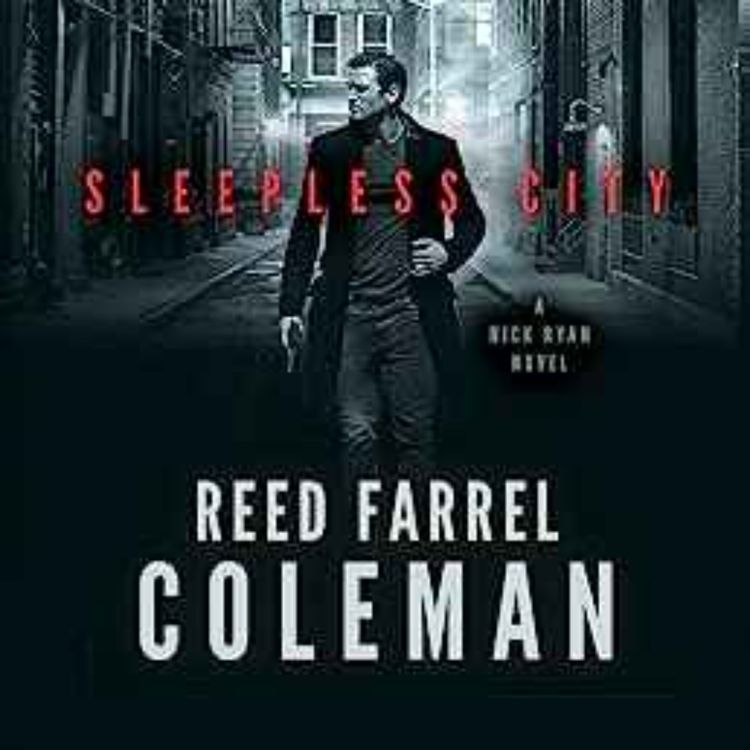 cover art for Reed Farrel Coleman - Sleepless City: A Nick Ryan Novel