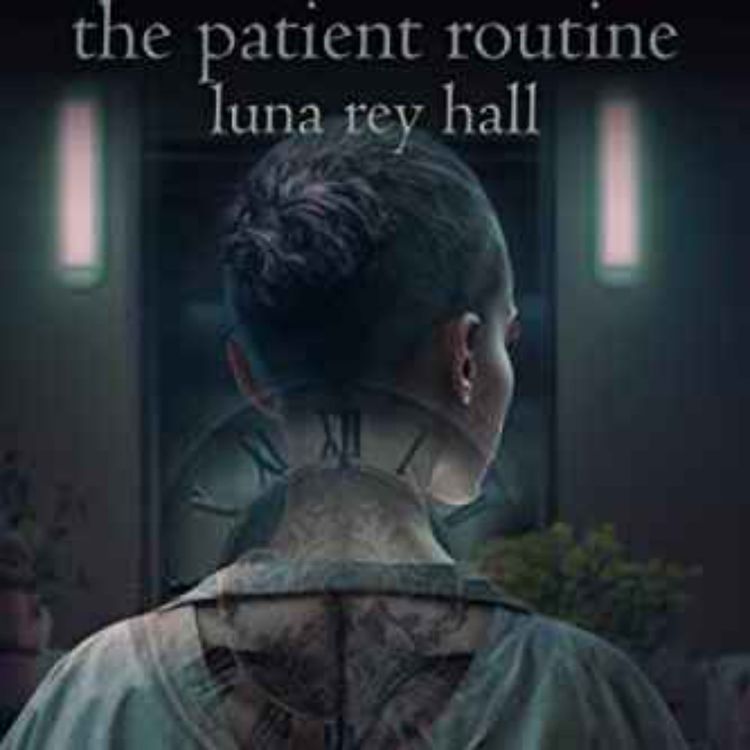 cover art for Luna Rey Hall - The Patient Routine