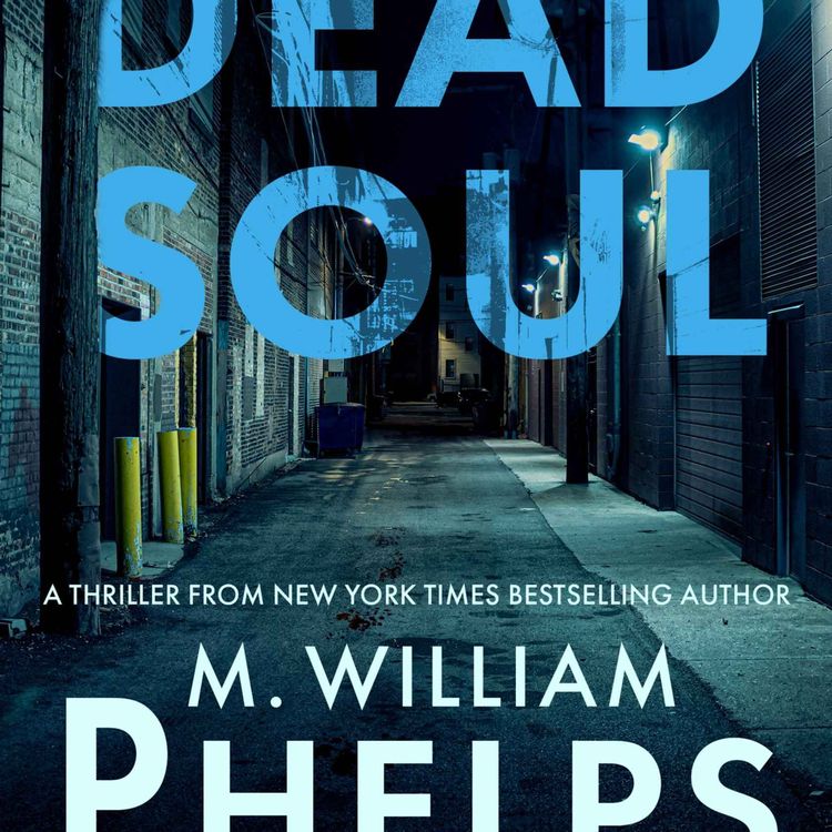cover art for M William Phelps - The Dead Soul