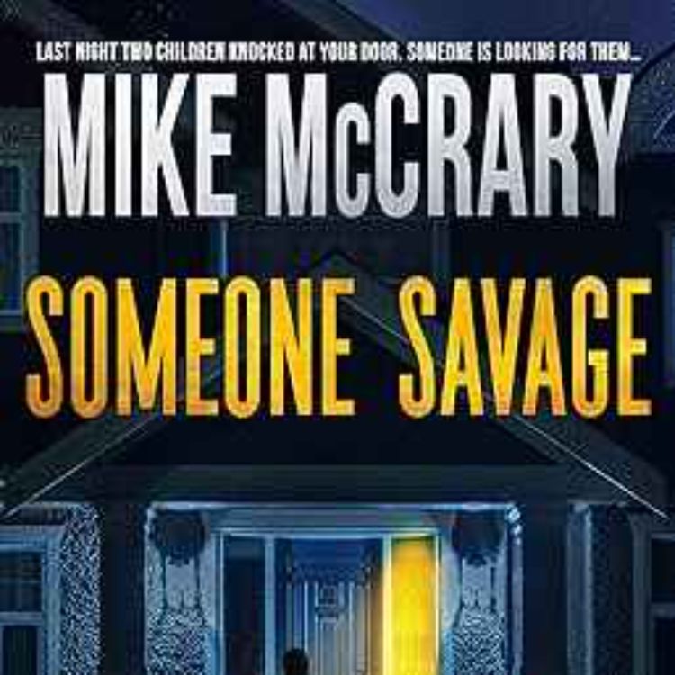 cover art for Mike McCrary - Someone Savage: An addictive suspense thriller