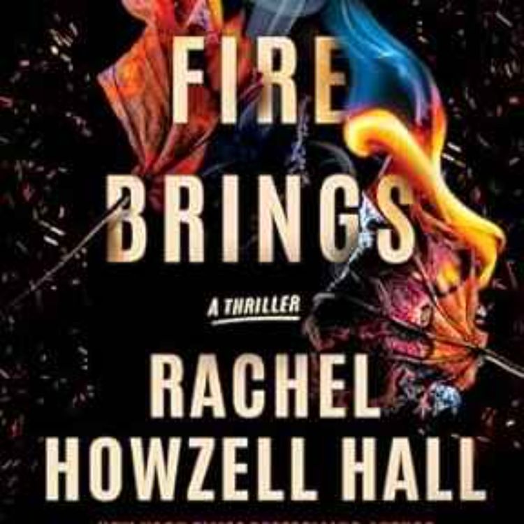 cover art for Rachel Howzell Hall - What Fire Brings