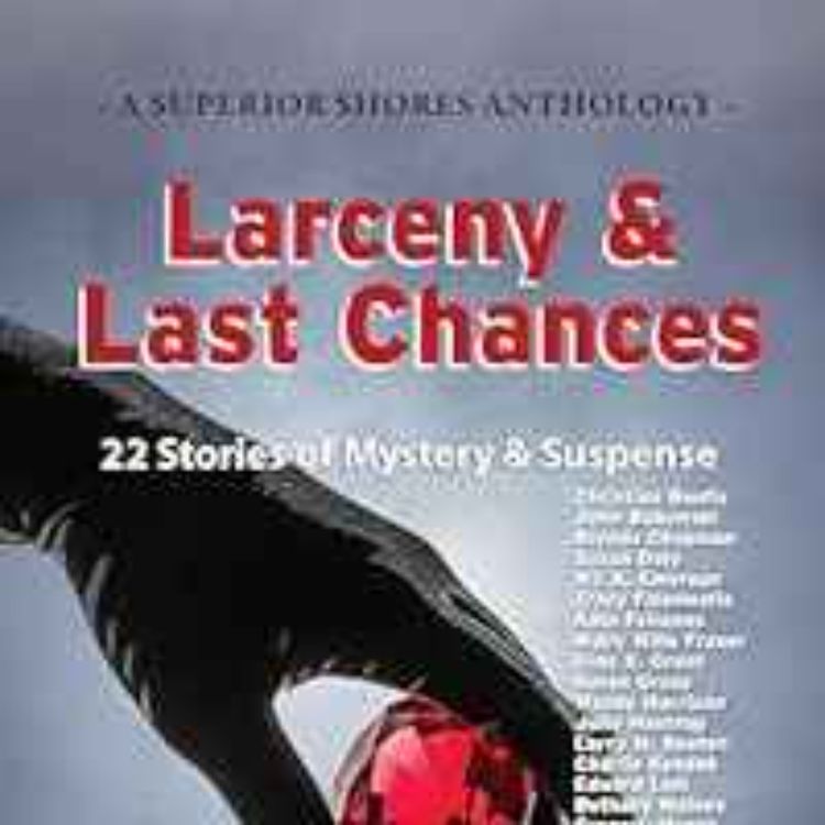 cover art for Robert Weibezahl - Larceny & Last Chances (A Superior Shores Anthology Book 4)