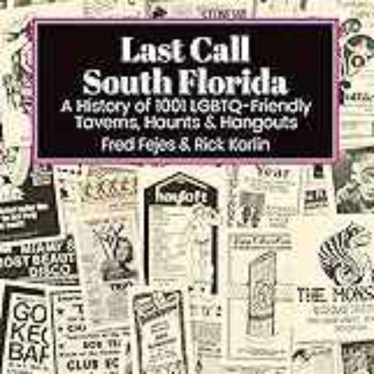 cover art for Rick Karlin - Last Call South Florida: A History of 1001 LGBTQ