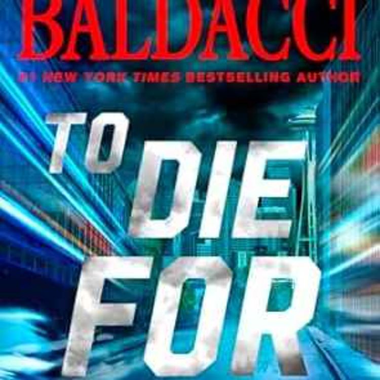 cover art for David Baldacci - To Die For (6:20 Man)