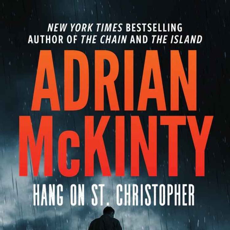 cover art for Adrian McKinty - Hang on St. Christopher