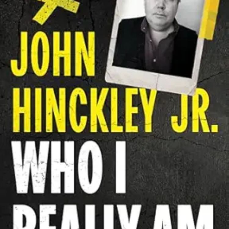 cover art for John Hinckley Jr. & Jason Norman - Who I Really Am