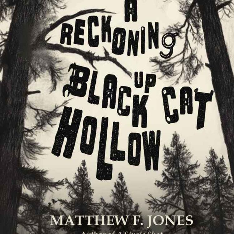 cover art for Matthew F. Jones - A Reckoning up Black Cat Hollow