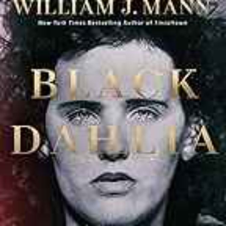 cover art for Black Dahlia - William J. Mann