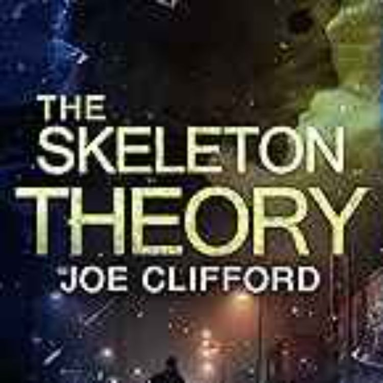 cover art for Joe Clifford - The Skeleton Theory 