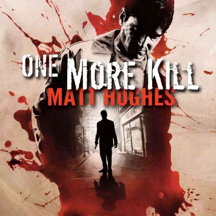 cover art for Matthew Hughes - One More Kill 