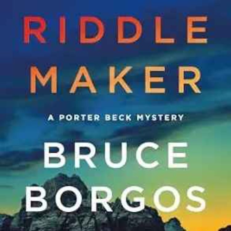 cover art for Bruce Borgos - The Riddle Maker: A Porter Beck Mystery