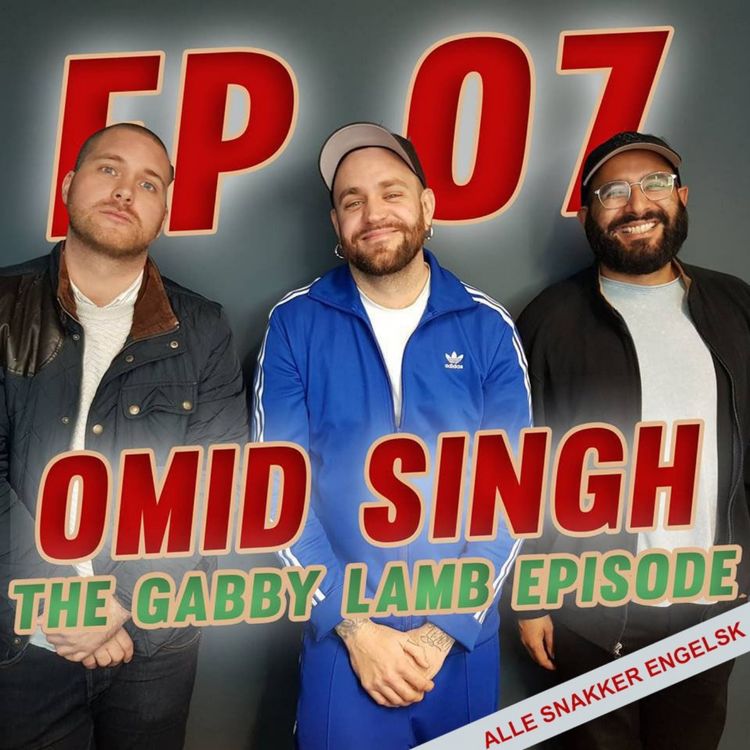 cover art for Episode 7 m/ Omid Singh - "The Gabby Lamb episode"