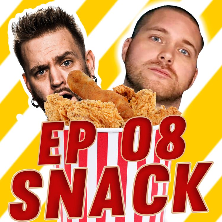 cover art for Episode 8 - SNACK!