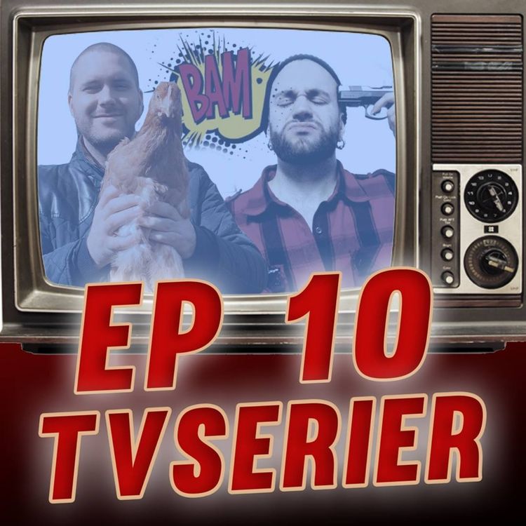 cover art for Episode 10 - "TV Serier"