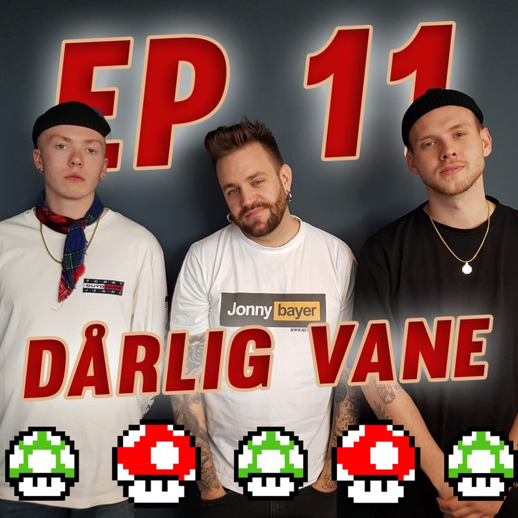cover art for Episode 11 - Dårlig Vane - GAMING