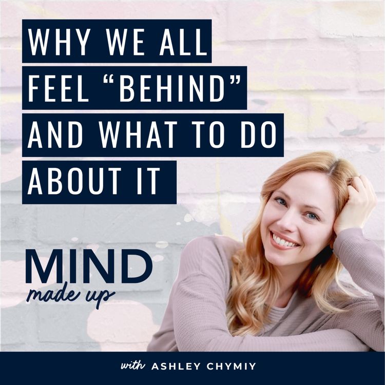 cover art for Why you feel "behind" in life and how to reclaim your confidence