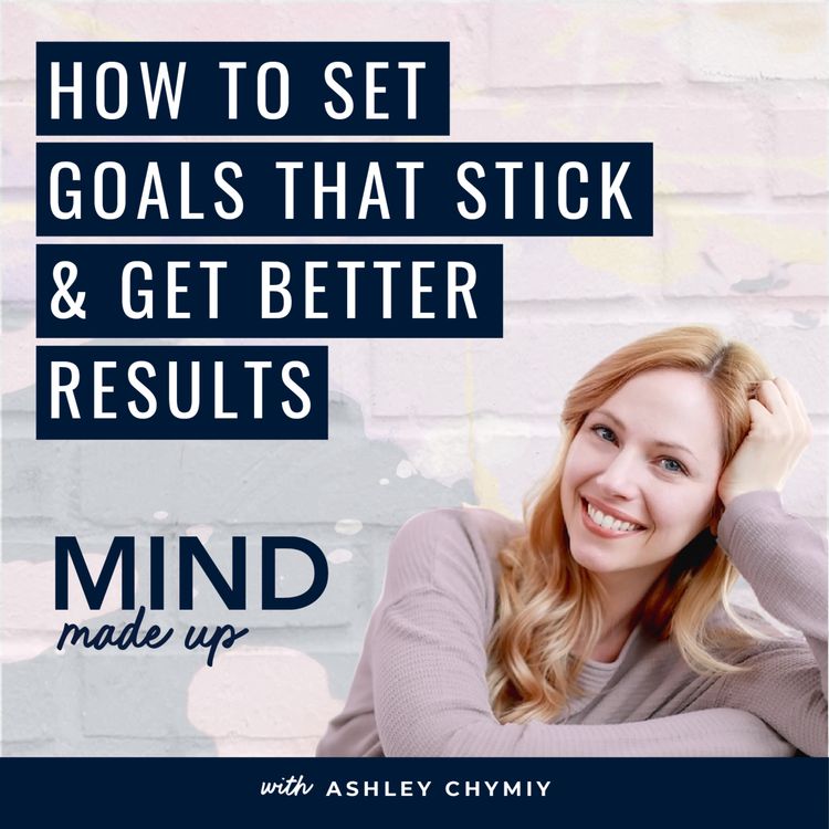 cover art for Setting goals that stick, improve performance, and get better results