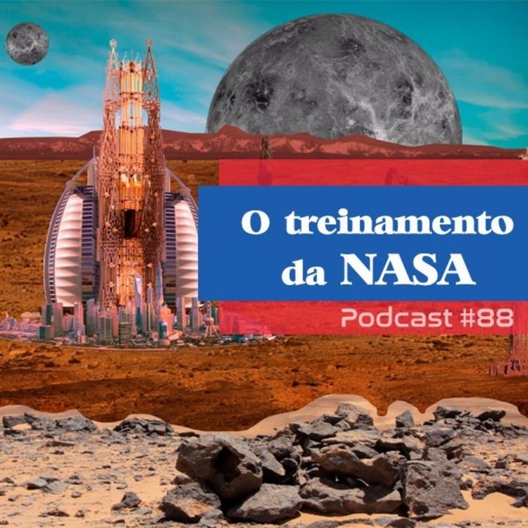 cover art for O Treinamento da NASA - Podcast #88