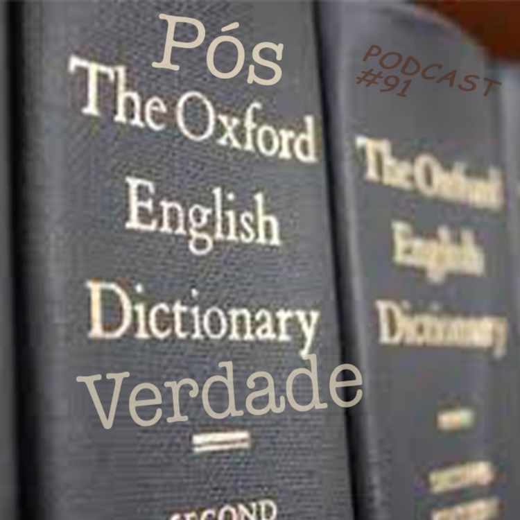 cover art for Pós-Verdade - Podcast #91
