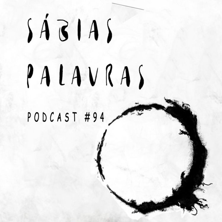 cover art for SÁBIAS PALAVRAS - Podcast #94
