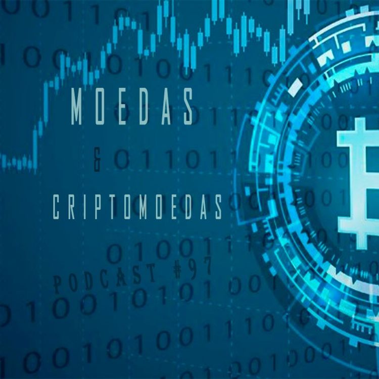cover art for Moedas e Criptomoedas - Podcast #97