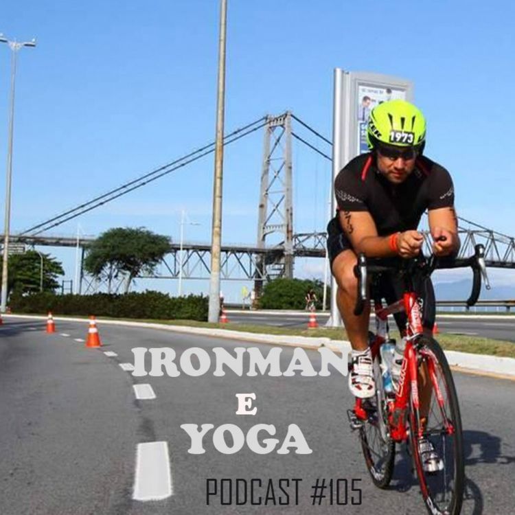 cover art for IronMan e Yoga - Podcast #105