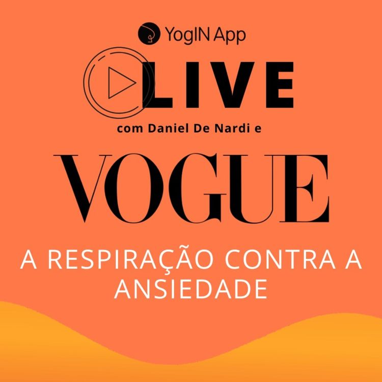 cover art for Live Vogue Brasil - A Respiração contra a Ansiedade