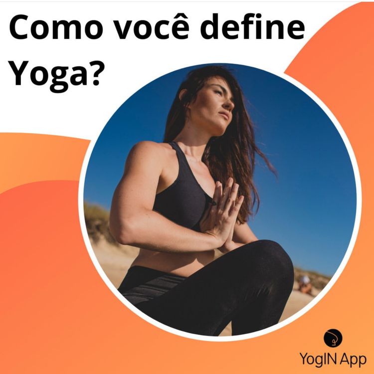 cover art for Como você define o Yoga - Live sobre Investigação da Mente