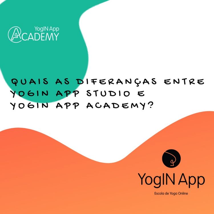 cover art for Quais as diferenças do YogIN App Studio para o YogIN App Academy?