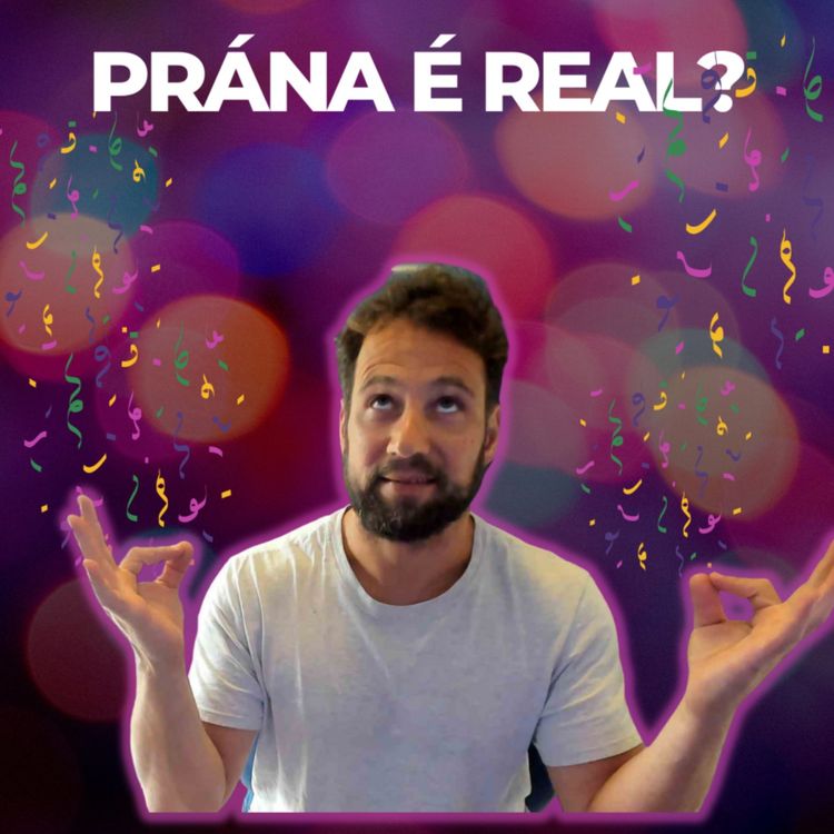 cover art for O Prana pode ser comprovado?