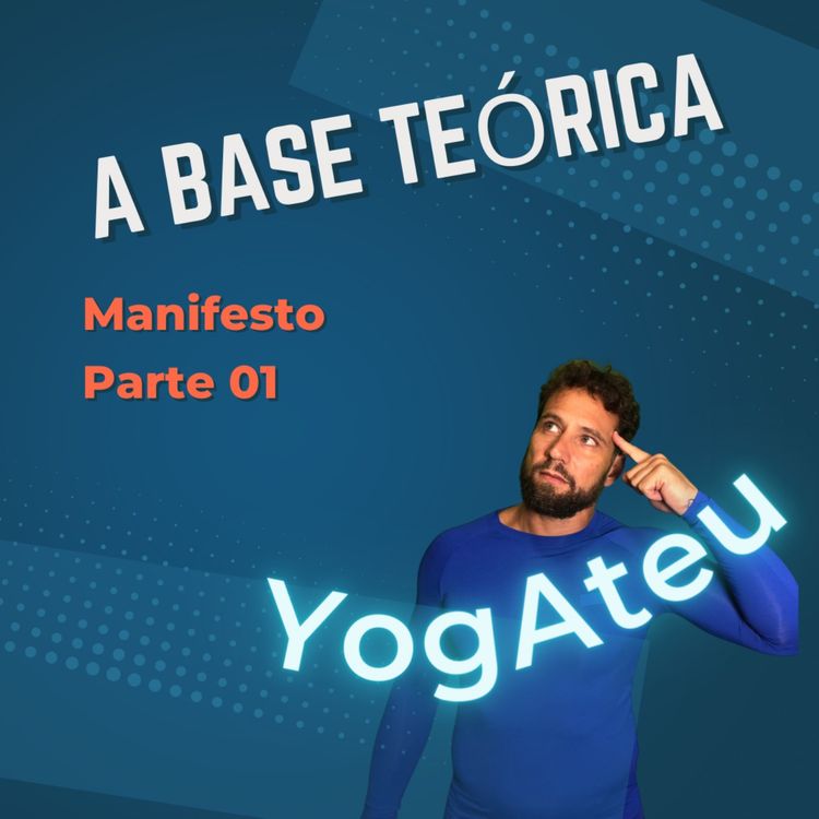 cover art for YogAteu, Base Teórica - Manifesto Parte 01/06