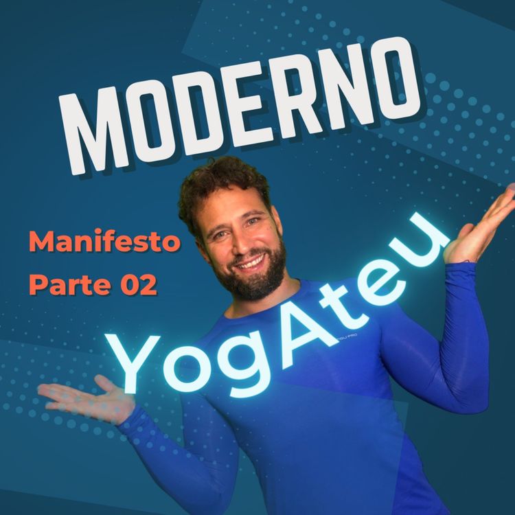 cover art for YogAteu é Moderno - Manifesto 02/07